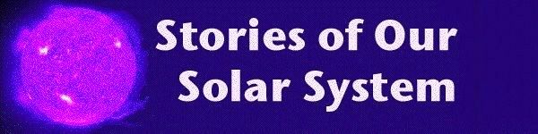 Stories of our Solar System